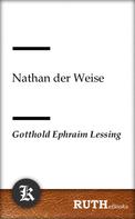 Gotthold Ephraim Lessing: Nathan der Weise 