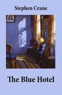 Stephen Crane: The Blue Hotel 