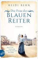 Heidi Rehn: Die Frau des Blauen Reiter ★★★★