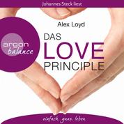 Das Love Principle - Die Erfolgsmethode für ein erfülltes Leben