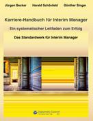 Jürgen Becker: Karriere-Handbuch für Interim Manager 