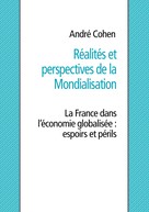 André Cohen: Réalités et perspectives de la mondialisation 