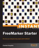Charles Forsythe: Instant FreeMarker Starter 