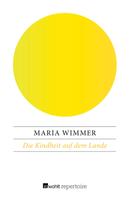 Maria Wimmer: Die Kindheit auf dem Lande ★★★★★