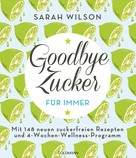 Sarah Wilson: Goodbye Zucker – für immer ★★★