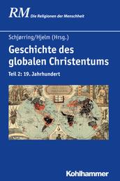 Geschichte des globalen Christentums - Teil 2: 19. Jahrhundert