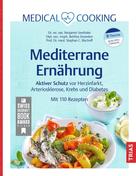 Bettina Snowdon: Medical Cooking: Mediterrane Ernährung ★★★