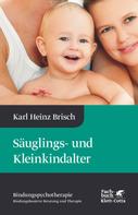 Karl Heinz Brisch: Säuglings- und Kleinkindalter (Bindungspsychotherapie) ★★★★★