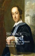 Horace Walpole: The Letters of Horace Walpole, Earl of Orford II 