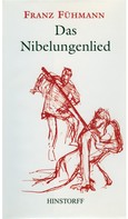 Franz Fühmann: Das Nibelungenlied ★★★★★