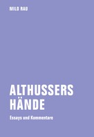 Milo Rau: Althussers Hände 
