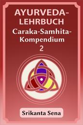 Ayurveda-Lehrbuch: Caraka-Samhita-Kompendium