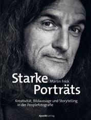 Starke Porträts - Kreativität, Bildaussage und Storytelling in der Peoplefotografie