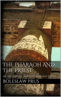 Boleslaw Prus: The Pharaoh and the Priest 