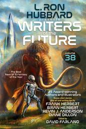 L. Ron Hubbard Presents Writers of the Future Volume 38 - Bestselling Anthology of Award-Winning Sci Fi & Fantasy Short Stories