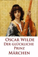 Oscar Wilde: Der glückliche Prinz 
