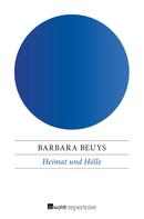 Barbara Beuys: Heimat und Hölle 