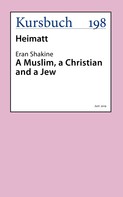 Eran Shakine: A Muslim, a Christian and a Jew 