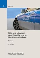 Christoph Keller: Fälle und Lösungen zum Eingriffsrecht in Nordrhein-Westfalen 