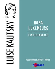 Rosa Luxemburg - Ein Gedenkbuch