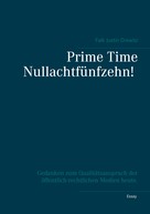 Falk Justin Drewitz: Prime Time Nullachtfünfzehn! ★★★
