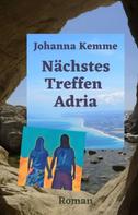 Johanna Kemme: Nächstes Treffen Adria 