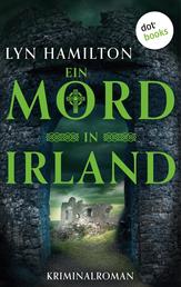 Ein Mord in Irland - Kriminalroman: Die Antiquitätenhändlerin ermittelt 4 | Ein keltisches Rätsel und eine tödliche Jagd