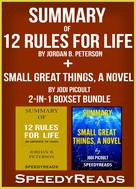 Speedy Reads: Summary of 12 Rules for Life: An Antidote to Chaos by Jordan B. Peterson + Summary of Small Great Things, A Novel by Jodi Picoult 2-in-1 Boxset Bundle 