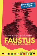 Johann Wolfgang von Goethe: Faustus. Teil 1 ist eine Katastrophe. (mehrfach automatisch übersetzt) - Ein einzigartiges Geschenk! 