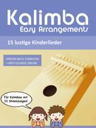 Bettina Schipp: Kalimba Easy Arrangements - 15 lustige Kinderlieder 