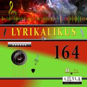 Lyrikalikus 164
