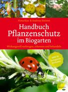 Andreas Steinert: Handbuch Pflanzenschutz im Biogarten ★