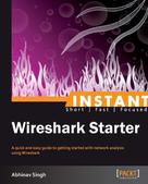 Abhinav Singh: Instant Wireshark Starter ★★★★