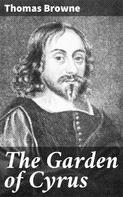 Thomas Browne: The Garden of Cyrus 
