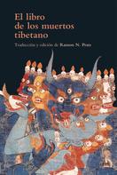 Anónimo del siglo XIII,: El libro de los muertos tibetano 