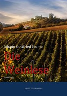 Johann Gottfried Seume: Die Weinlese 