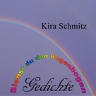 Kira Schmitz: Siehst du den Regenbogen 