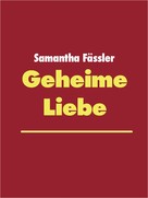Samantha Fässler: Geheime Liebe ★★
