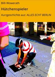 Hütchenspieler - Kurzgeschichte aus: ALLES ECHT BERLIN