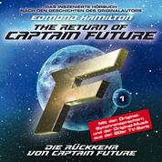 Captain Future, Folge 1: Die Rückkehr von Captain Future - nach Edmond Hamilton
