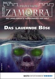 Professor Zamorra 1199 - Horror-Serie - Das lauernde Böse