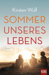 Sommer unseres Lebens - Roman