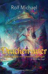Drachenvater – Ein Abenteuer mit Schwert und Magie: Band 2