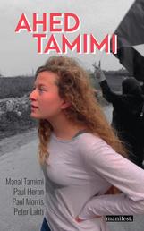 Ahed Tamimi - Ein Schlag gegen die Besatzung