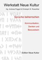 Christoph W. Rosenthal: Sprache beherrschen 