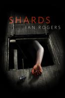 Ian Rogers: Shards 