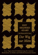 Edit Siegfried-Szabó: Supraleitung: Der Weg zur Mitte ★★★★