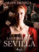 Lope de Vega: La estrella de Sevilla 