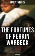 Mary Shelley: The Fortunes of Perkin Warbeck (Unabridged) 