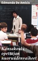 Edmondo de Amicis: Kansakoulu-opettajan nuoruudenvaiheet 